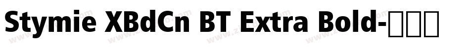 Stymie XBdCn BT Extra Bold字体转换